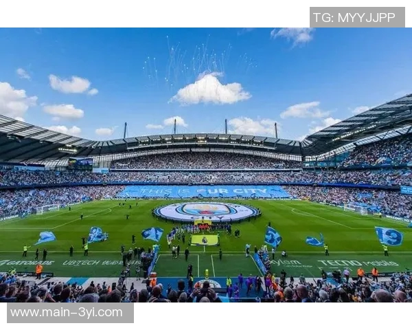 曼城足球俱乐部主场演变历程从海德路到缅因路再到伊蒂哈德的故事